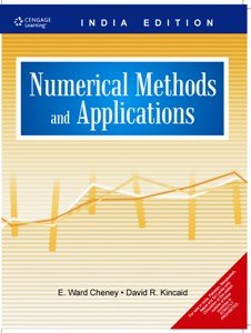 NUMERICAL METHODS AND APPLICATIONS (9788131505823) by E. Ward Cheney