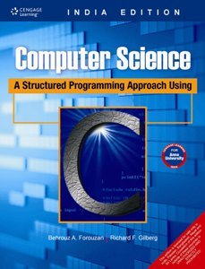 9788131506783: COMPUTER SCIENCE : A STRUCTURED PROGRAMMING APPROACH USING C ( FOR ANNA UNIVERSITY)