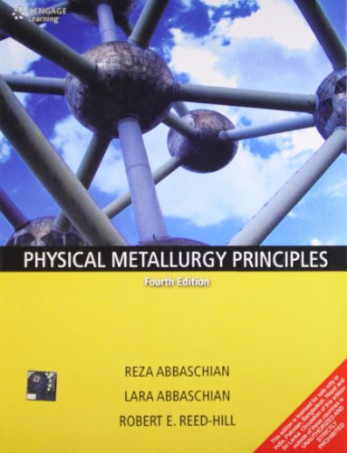 Imagen de archivo de Physical Metallurgy Principles (4th Edition) [International Edition] a la venta por ThriftBooks-Dallas