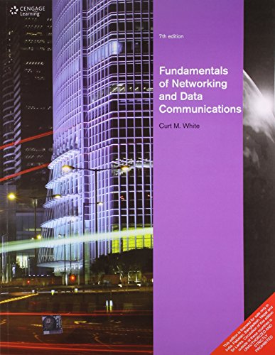 Fundamentals of Networking and Data Communications, (Seventh Edition)