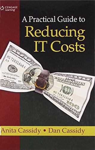Stock image for A Practical Guide to Reducing IT Costs for sale by Books Puddle