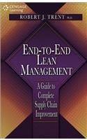 9788131522325: END-TO-END LEAN MANAGEMENT : A GUIDE TO COMPLETE SUPPLY CHAIN IMPROVEMENT 1ST ED