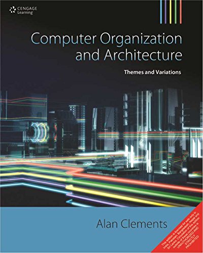 Beispielbild fr COMPUTER ORGANIZATION AND ARCHITECTURE : THEMES AND VARIATIONS zum Verkauf von SMASS Sellers