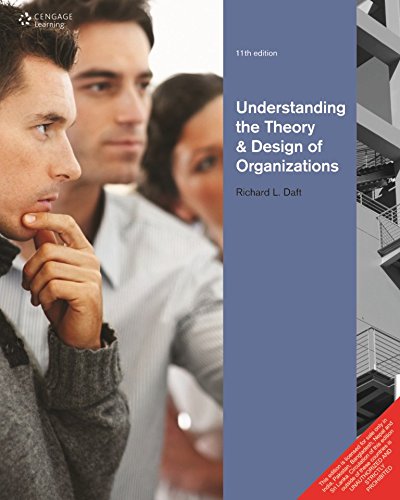 9788131525111: Understanding The Theory and Design of Organizations, 11th ed.