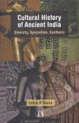 CULTURAL HISTORY OF ANCIENT INDIA: Diversity, Syncretism, Synthesis