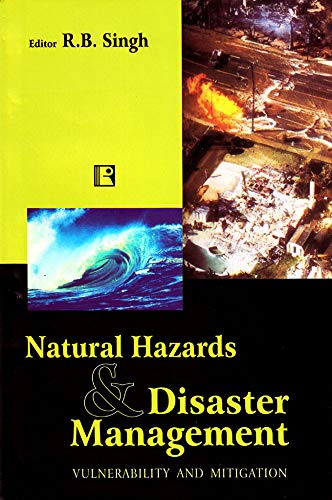 9788131600337: Natural Hazards and Disaster Management: Vulnerability and Mitigation