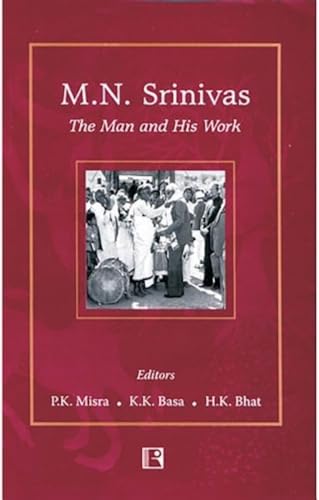 M.N. SRINIVAS: The Man and His Work