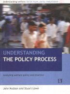 Imagen de archivo de UNDERSTANDING THE POLICY PROCESS: Analysing Welfare Policy and Practice a la venta por Books in my Basket