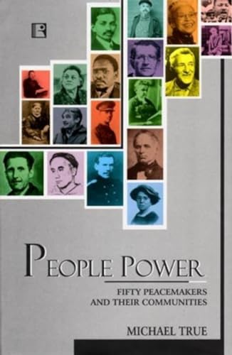 Imagen de archivo de People Power: Fifty Peacemakers and Their Communities a la venta por HPB-Diamond