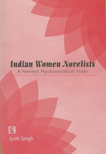 9788131601143: Indian Women Novelists: A Feminist Psychoanalytical Study