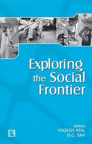 Beispielbild fr EXPLORING THE SOCIAL FRONTIER: An Encomium for Professor R.S. Gautam zum Verkauf von Books in my Basket