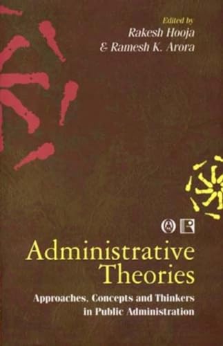 Stock image for ADMINISTRATIVE THEORIES: Approaches, Concepts and Thinkers in Public Administration for sale by Books in my Basket