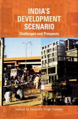 INDIA'S DEVELOPMENT SCENARIO: Challenges and Prospects