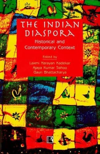 Beispielbild fr The Indian Diaspora: Historical and Contemporary Context: Essays in Honour of Professor Chandrashekhar Bhat zum Verkauf von dsmbooks