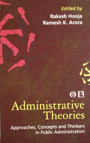 9788131603468: Administrative Theories: Approaches, Concepts And Thinkers In Public Administration