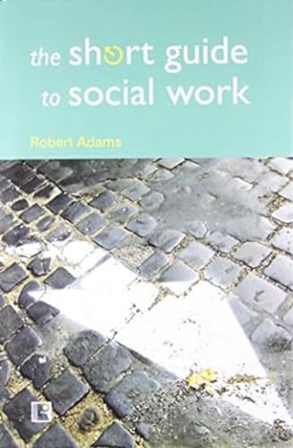 Stock image for THE SHORT GUIDE TO SOCIAL WORK for sale by Books in my Basket