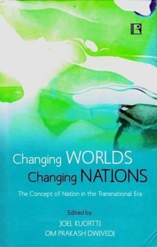 9788131605196: Changing Worlds Changing Nations: The Concept of Nation in the Transnational Era