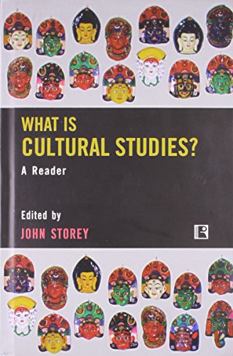 What is Cultural Studies: A Reader - edited by John Storey