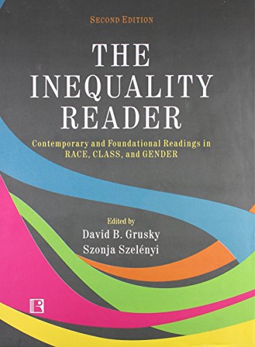 Stock image for THE INEQUALITY READER: Contemporary and Foundational Readings in RACE, CLASS, and GENDER Second Edition for sale by Books in my Basket