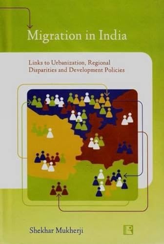 MIGRATION IN INDIA : Links to Urbanization, Regional Disparities and Development Policies