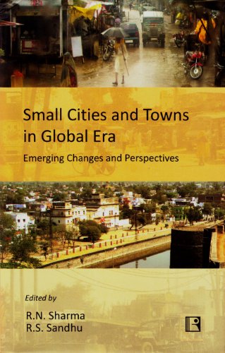 SMALL CITIES AND TOWNS IN GLOBAL ERA: Emerging Changes and Perspectives