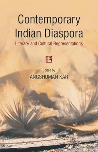 Beispielbild fr CONTEMPORARY INDIAN DIASPORA: Literary and Cultural Representations zum Verkauf von Books in my Basket