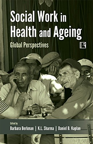 Stock image for SOCIAL WORK IN HEALTH AND AGEING: Global Perspectives for sale by Books in my Basket