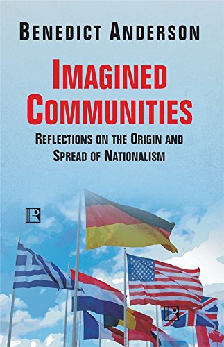 Imagined Communities: Reflections on the Origin and Spread of Nationalism [Paperback] Anderson, Benedict