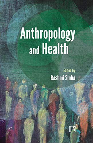 Stock image for Anthropology and Health for sale by Vedams eBooks (P) Ltd