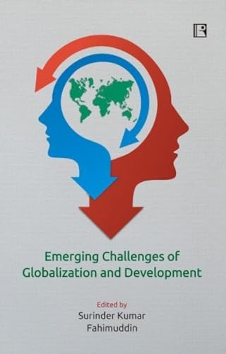 Stock image for EMERGING CHALLENGES OF GLOBALIZATION AND DEVELOPMENT for sale by Books in my Basket