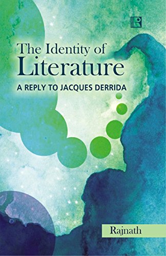 9788131608999: The Identity of Literature: A Reply to Jacques Derrida
