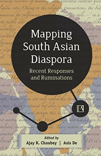9788131609019: Mapping South Asian Diaspora: Recent Responses and Ruminations [Hardcover] Chaubey, Ajay K & Asis De