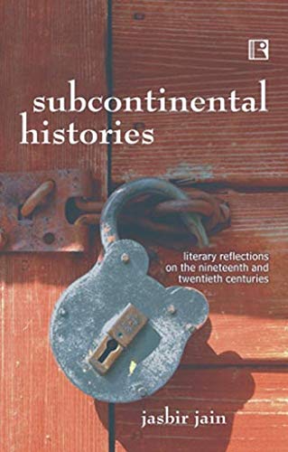 9788131609286: Subcontinental Histories: Literary Reflections
