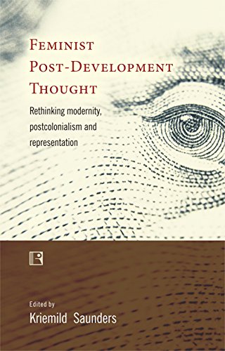 9788131609514: Feminist Post Development Thought: Rethinking Modernity Postcolonialism and Representation [Hardcover] Saunders, Kriemild