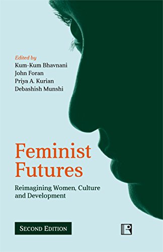 Imagen de archivo de FEMINIST FUTURES: Reimagining Women, Culture and Development Second Edition a la venta por Books in my Basket