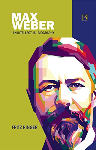 Stock image for MAX WEBER:An Intellectual Biography for sale by Books in my Basket