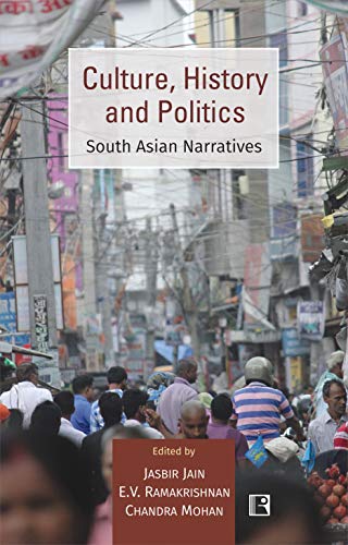 Imagen de archivo de CULTURE, HISTORY AND POLITICS: South Asian Narratives a la venta por Books Puddle