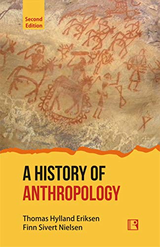 9788131610817: A HISTORY OF ANTHROPOLOGY (Second Edition)