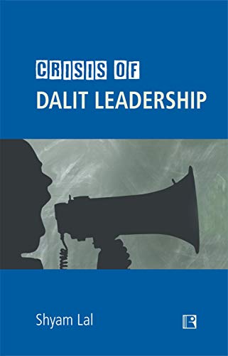 Beispielbild fr Crisis of Dalit Leadership zum Verkauf von Books Puddle