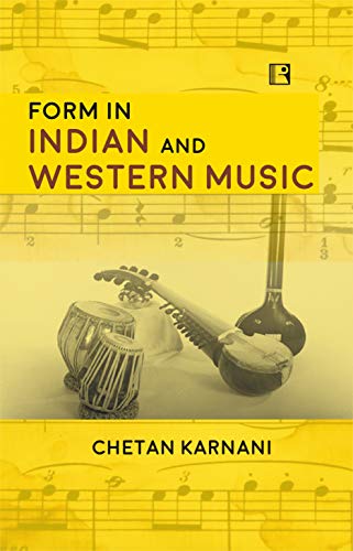 9788131611678: FORM IN INDIAN AND WESTERN MUSIC