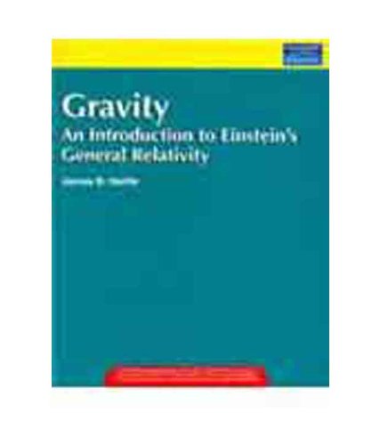 Stock image for Gravity: An Introduction to Einstein's General Relativity. International Student Edition. for sale by Alien Bindings