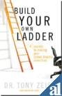 9788131703694: Build Your Own Ladder: 4 Secrets to Making Your Career Dreams Come True [Paperback] [Jan 01, 2006] Zeiss, Anthony
