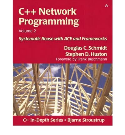 9788131704738: C++ Network Programming, Volume 2: Systematic Reuse with ACE and Frameworks