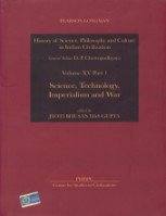 HISTORY OF SCIENCE, PHILOSOPHY AND CULTURE IN INDIAN CIVILIZATION, VOL. XV: SCIENCE, TECHNOLOGY A...