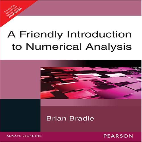 9788131709429: FRIENDLY INTRODUCTION TO NUMERICAL ANALYSIS