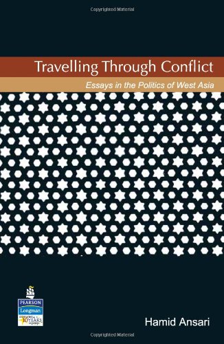 9788131709528: Travelling Through Conflict: Essays on the Politics of West Asia