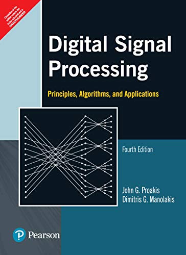 Digital Signal Processing: Principles, Algorithms, and Applications (Fourth Edition)