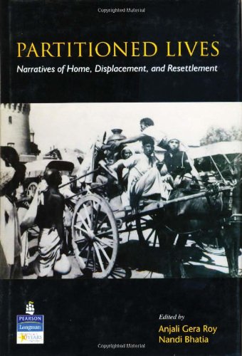 9788131714164: Partitioned Lives: Narratives of Home,Displacement, and Resettlement