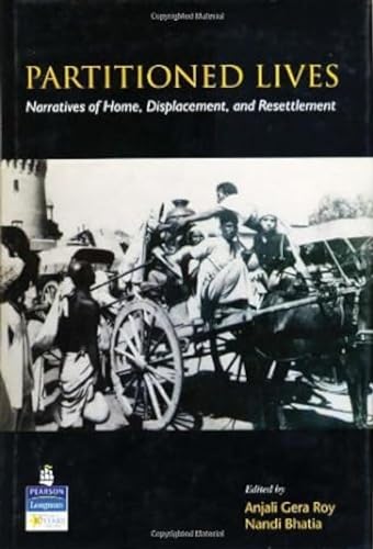 9788131714164: Partitioned Lives: Narratives of Home,Displacement, and Resettlement