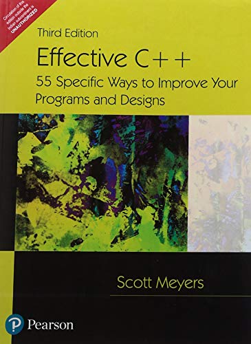 9788131714805: EFFECTIVE C++: 55 SPECIFIC WAYS TO IMPROVE YOUR PROGRAMS AND DESIGNS, 3/E